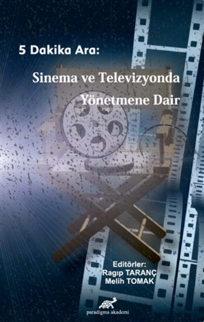 5 Dakika Ara: Sinema ve Televizyonda Yönetmene Dair - Ragıp Taranç | Y