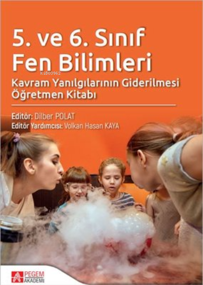 5. ve 6. Sınıf Fen Bilimleri Kavram Yanılgılarının Giderilmesi - Dilbe