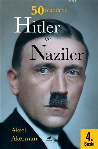 50 Maddede Hitler ve Naziler - Aksel Akerman | Yeni ve İkinci El Ucuz 