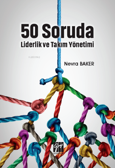 50 Soruda Liderlik ve Takım Yönetimi - Nevra Baker | Yeni ve İkinci El