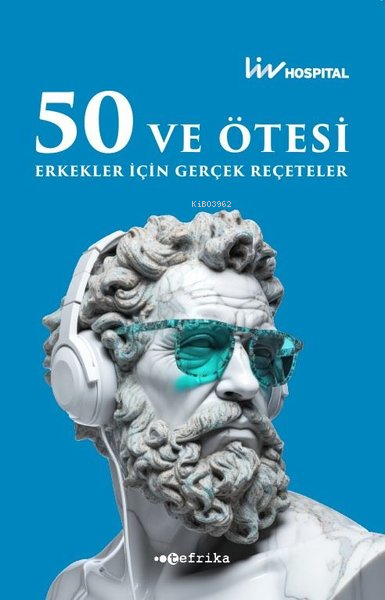 50 ve Ötesi Erkekler İçin Gerçek Reçeteler - Kolektif | Yeni ve İkinci