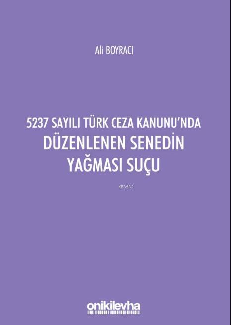 5237 Sayılı Türk Ceza Kanunu'nda Düzenlenen Senedin Yağması Suçu - Ali