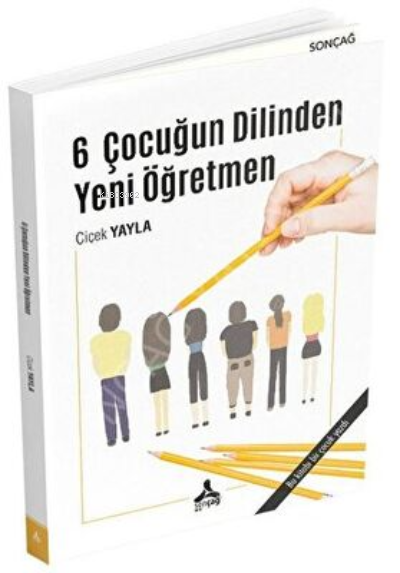 6 Çocuğun Dilinden Yeni Öğretmen - Çiçek Yayla | Yeni ve İkinci El Ucu