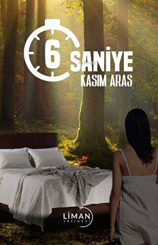 6 Saniye - Kasım Aras | Yeni ve İkinci El Ucuz Kitabın Adresi