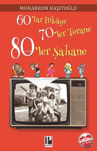 60'lar Hikaye 70'ler Terane 80'ler Şahane - Muharrem Kaşıtoğlu | Yeni 