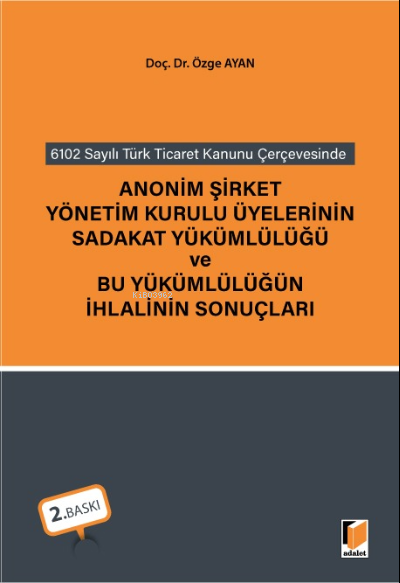 6102 sayılı Türk Ticaret Kanunu Çerçevesinde Anonim Şirket Yönetim Kur