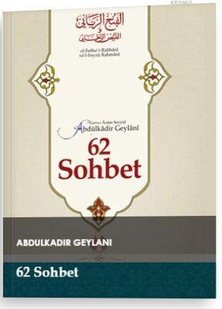 62 Sohbet - Abdülkadir Geylani | Yeni ve İkinci El Ucuz Kitabın Adresi