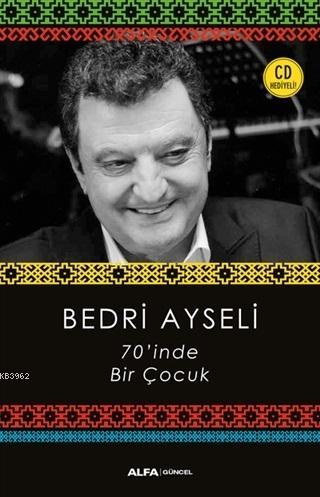 70'inde Bir Çocuk (CD Hediyeli) - Bedri Ayseli | Yeni ve İkinci El Ucu