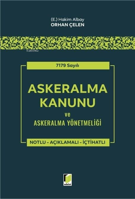 7179 Sayılı Askeralma Kanunu ve Askeralma Yönetmeliği - Orhan Çelen | 