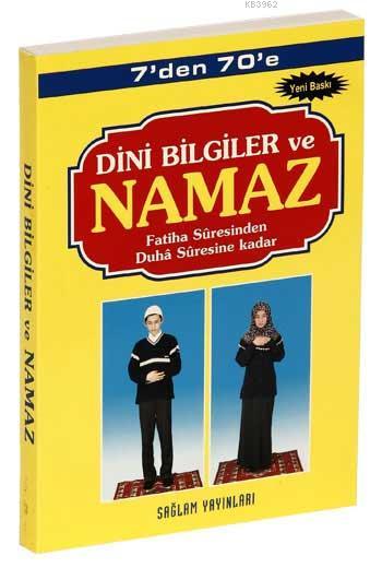 7'den 70'e Dini Bilgiler ve Namaz (Kod:001-Cep Boy) - F. Cemil Coşkun 