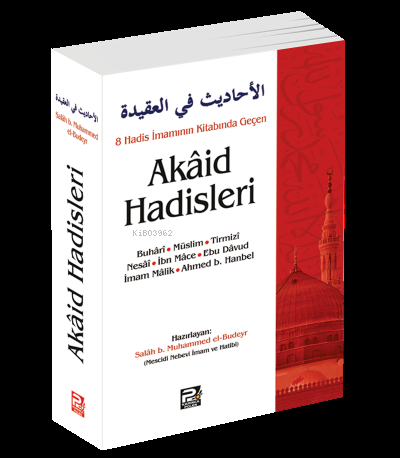 8 Hadis İmamının Kitabında Geçen Akâid Hadisleri - Salah b. Muhammed e