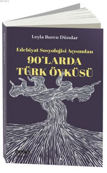 90'larda Türk Öyküsü - Leyla Burcu Dündar | Yeni ve İkinci El Ucuz Kit