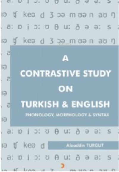 A Contrastive Study On Turkish & English - Alaaddin Turgut | Yeni ve İ