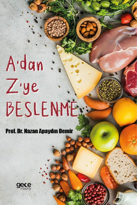 A’dan Z’ye Beslenme - Nazan Apaydın Demir | Yeni ve İkinci El Ucuz Kit