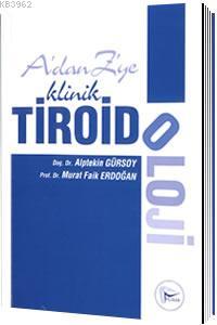 A 'dan Z 'ye Klinik Tiroidoloji - | Yeni ve İkinci El Ucuz Kitabın Adr