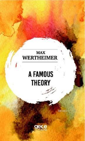 A Famous Theory - Max Wertheimer | Yeni ve İkinci El Ucuz Kitabın Adre