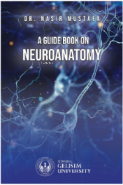 A Guide Book on Neuroanatomy - Nasır Mustafa | Yeni ve İkinci El Ucuz 