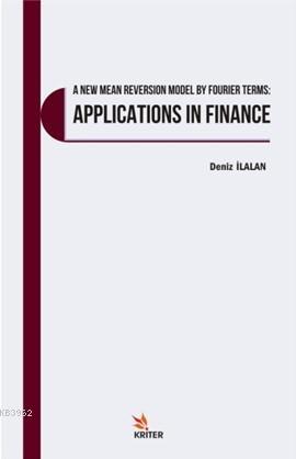 A New Mean reversıon Model By fourıer terms: Applıcatıons In Fınance -