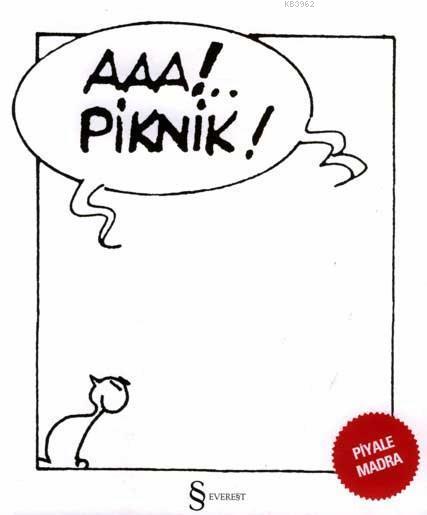 Aaa!.. Piknik! - Piyale Madra | Yeni ve İkinci El Ucuz Kitabın Adresi