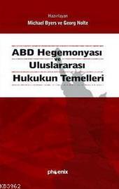 ABD Hegemonyası ve Uluslararası Hukukun Temelleri - Georg Nolte | Yeni