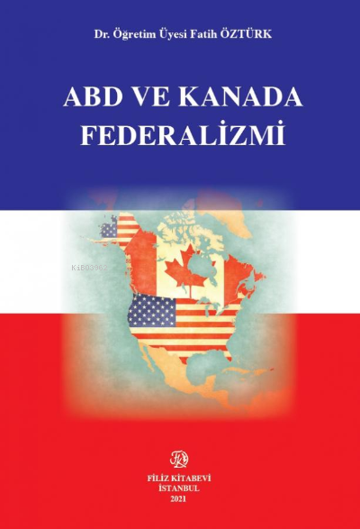 Abd Ve Kanada Federalizmi - Fatih Öztürk | Yeni ve İkinci El Ucuz Kita