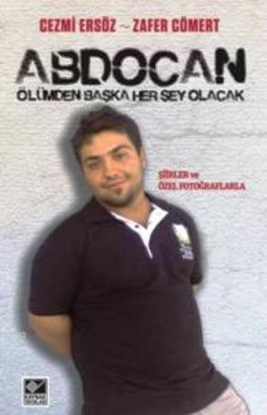 Abdocan Ölümden Başka Her Şey Olacak - Cezmi Ersöz | Yeni ve İkinci El