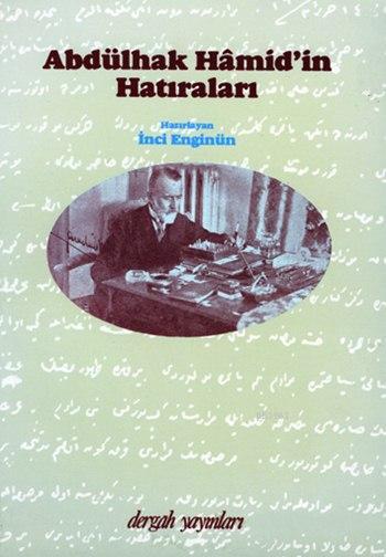 Abdülhak Hamid'in Hatıraları - İnci Enginün | Yeni ve İkinci El Ucuz K