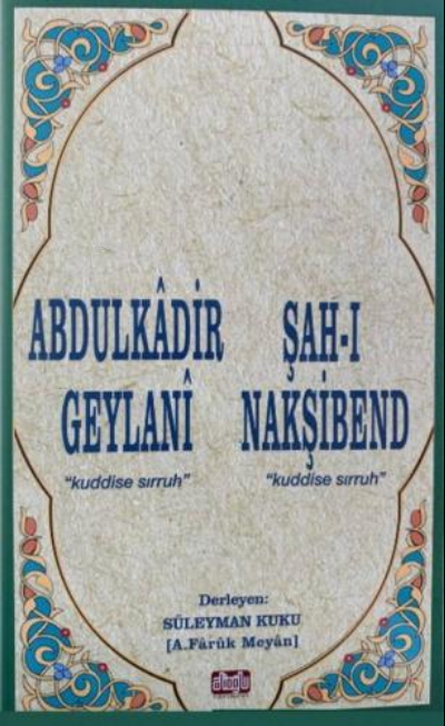 Abdulkadir Geylani Ve Şahı Nakşibend - A.Faruk Meyan | Yeni ve İkinci 