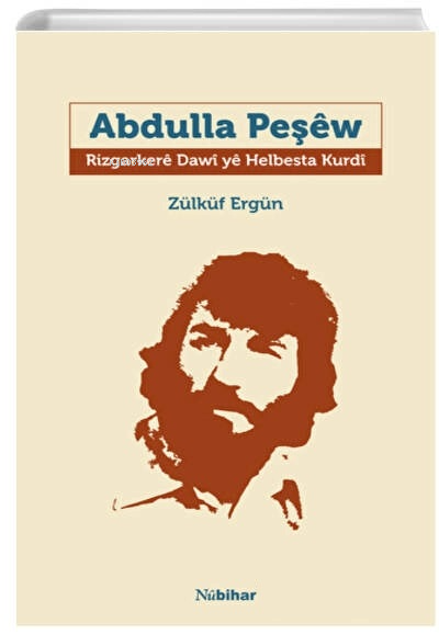 Abdulla Peşêw;RizgarkerêDawîYêHelbestaKurdî - Zülküf Ergün | Yeni ve İ