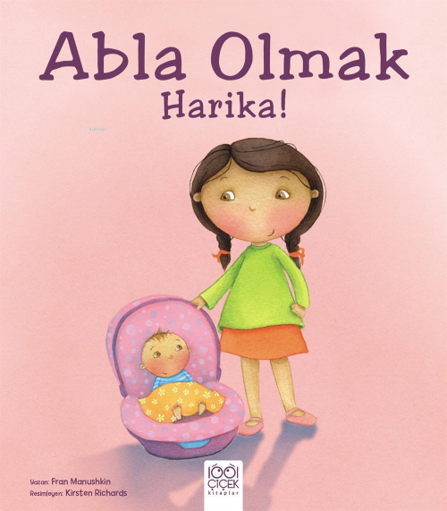 Abla Olmak Harika! - Fran Manushkin | Yeni ve İkinci El Ucuz Kitabın A