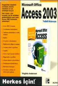 Access 2003 Yetkili Kılavuzu - Virginia Anderse | Yeni ve İkinci El Uc