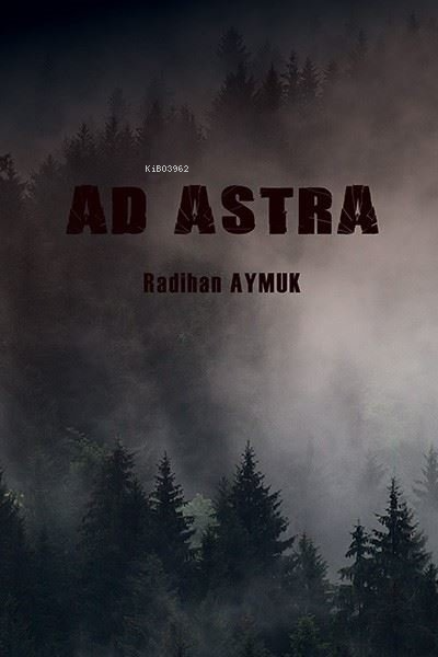 Ad Astra - Radihan Aymuk | Yeni ve İkinci El Ucuz Kitabın Adresi