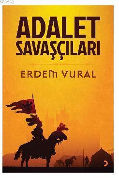 Adalet Savaşçıları - Erdem Vural | Yeni ve İkinci El Ucuz Kitabın Adre