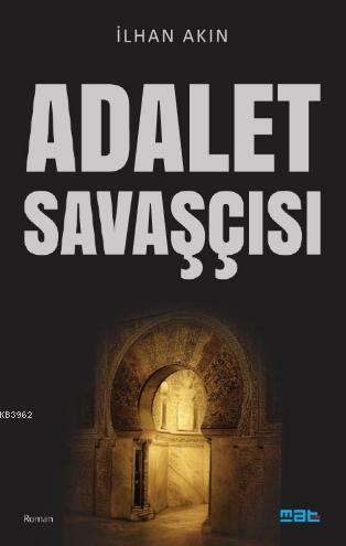 Adalet Savaşçısı - İlhan Akın | Yeni ve İkinci El Ucuz Kitabın Adresi