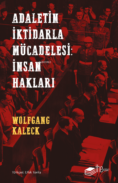 Adaletin İktidarla Mücadelesi: İnsan Hakları - Wolfgang Kaleck | Yeni 