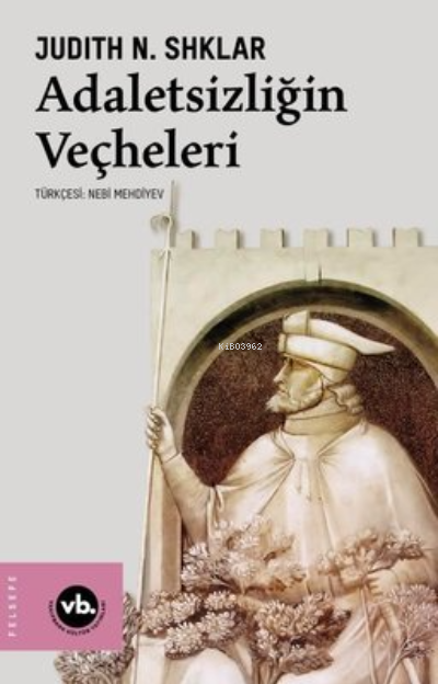 Adaletsizliğin Veçheleri - Judith N. Shklar | Yeni ve İkinci El Ucuz K