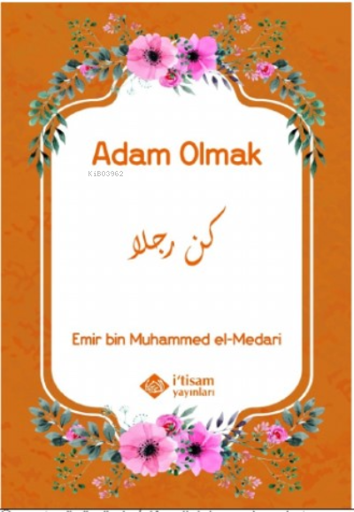 Adam Olmak - Emir bin Muhammed el-Medari | Yeni ve İkinci El Ucuz Kita