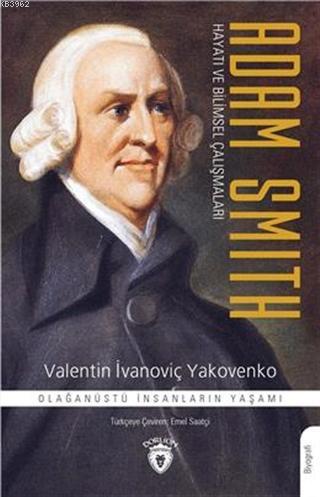 Adam Smith Hayatı ve Bilimsel Çalışmaları - Valentin İvanoviç Yakovenk