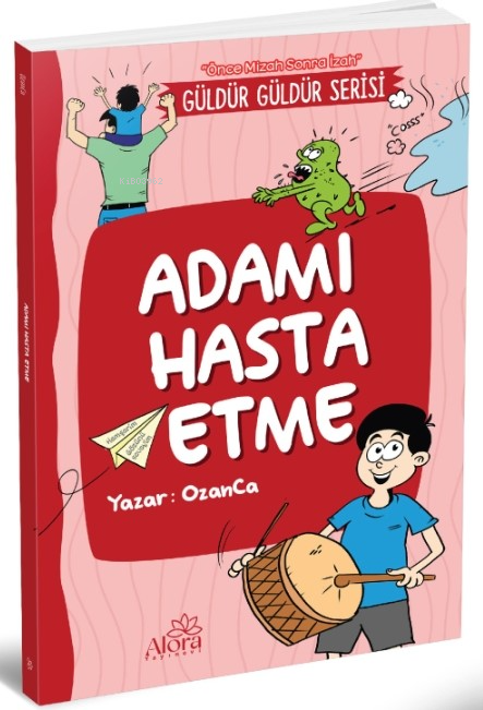 Adamı Hasta Etme;(Önce Mizah Sonra İzah) - OzanCa | Yeni ve İkinci El 