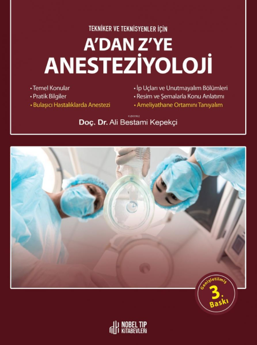 A'dan Z'ye Anesteziyoloji, Tekniker Ve Teknisyenler İçin - Ali Bestami