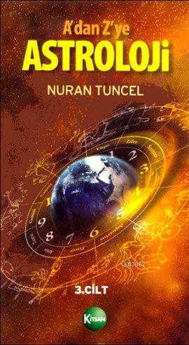 A'dan Z'ye Astroloji 3. Cilt - Nuran Tuncel | Yeni ve İkinci El Ucuz K