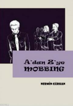 A'dan Z'ye Mobbing - Nermin Gürhan | Yeni ve İkinci El Ucuz Kitabın Ad