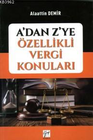 A'dan Z'ye Özellikli Vergi Konuları - Alaattin Demir | Yeni ve İkinci 