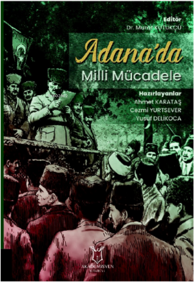 Adana’da Milli Mücadele - Murat Kütükçü | Yeni ve İkinci El Ucuz Kitab