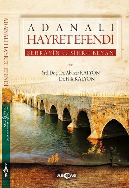 Adanalı Hayret Efendi - Filiz Kalyon | Yeni ve İkinci El Ucuz Kitabın 