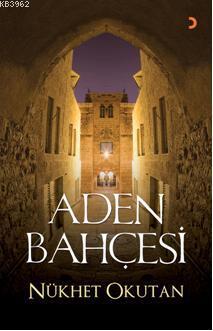 Aden Bahçesi - Nükhet Okutan | Yeni ve İkinci El Ucuz Kitabın Adresi