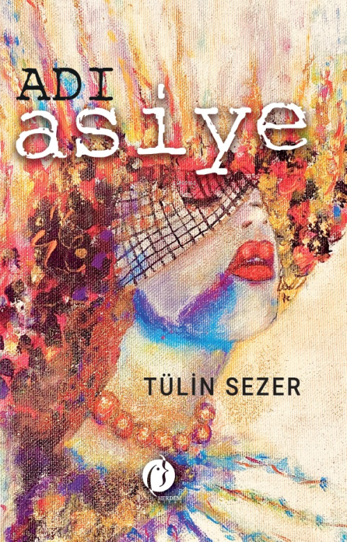 Adı Asiye - Tülin Sezer | Yeni ve İkinci El Ucuz Kitabın Adresi