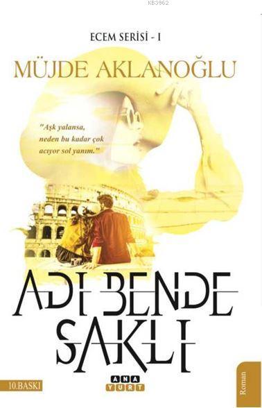 Adı Bende Saklı (Ecem Serisi-1) - Müjde Aklanoğlu | Yeni ve İkinci El 