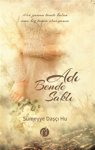 Adı Bende Saklı - Sümeyye Daşçı Hu | Yeni ve İkinci El Ucuz Kitabın Ad