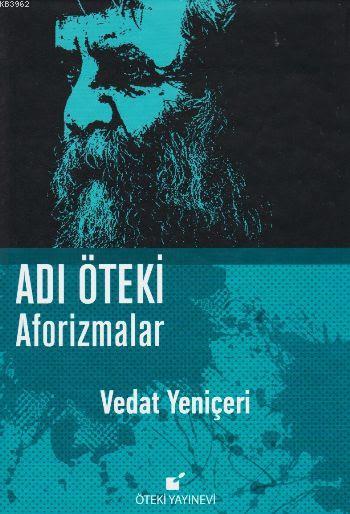 Adı Öteki Aforizmalar Ciltli - Vedat Yeniçeri | Yeni ve İkinci El Ucuz